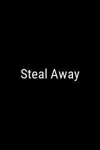 Steal Away Movie Poster Not Available