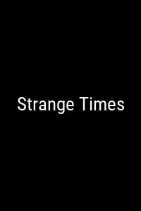 Strange Times Movie Poster Not Available