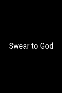 Swear to God Movie Poster Not Available