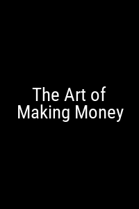 The Art of Making Money Movie Poster Not Available