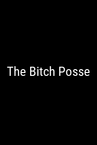 The Bitch Posse Movie Poster Not Available