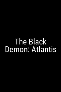 The Black Demon: Atlantis Movie Poster Not Available