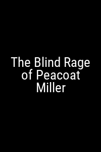 The Blind Rage of Peacoat Miller Movie Poster Not Available