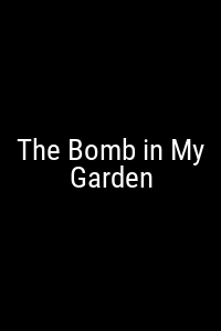 The Bomb in My Garden Movie Poster Not Available