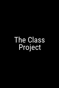 The Class Project Movie Poster Not Available