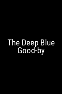 The Deep Blue Good-by Movie Poster Not Available