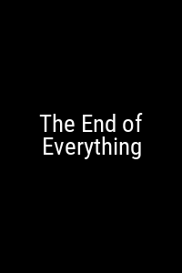 The End of Everything Movie Poster Not Available