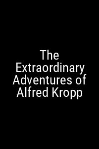 The Extraordinary Adventures of Alfred Kropp Movie Poster Not Available