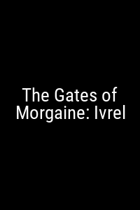 The Gates of Morgaine: Ivrel Movie Poster Not Available