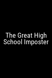 The Great High School Imposter Movie Poster Not Available