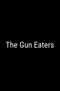 The Gun Eaters Movie Poster Not Available