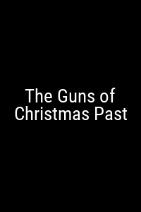 The Guns of Christmas Past Movie Poster Not Available