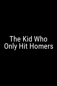 The Kid Who Only Hit Homers Movie Poster Not Available