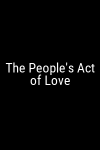 The People's Act of Love Movie Poster Not Available