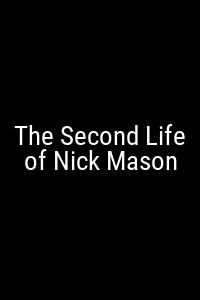 The Second Life of Nick Mason Movie Poster Not Available