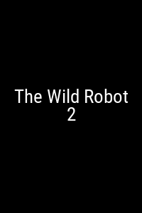 The Wild Robot 2 Movie Poster Not Available