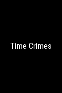 Time Crimes Movie Poster Not Available