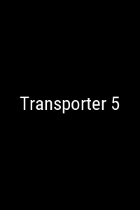 Transporter 5 Movie Poster Not Available