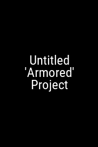 Untitled 'Armored' Project Movie Poster Not Available