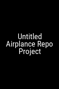 Untitled Airplance Repo Project Movie Poster Not Available