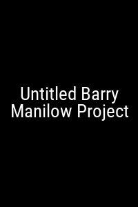 Untitled Barry Manilow Project Movie Poster Not Available