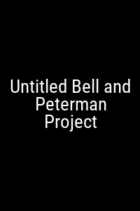 Untitled Bell and Peterman Project Movie Poster Not Available