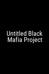 Untitled Black Mafia Project Movie Poster Not Available