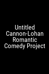 Untitled Cannon-Lohan Romantic Comedy Project Movie Poster Not Available