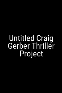 Untitled Craig Gerber Thriller Project Movie Poster Not Available