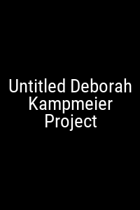 Untitled Deborah Kampmeier Project Movie Poster Not Available