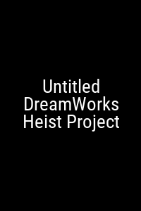 Untitled DreamWorks Heist Project Movie Poster Not Available