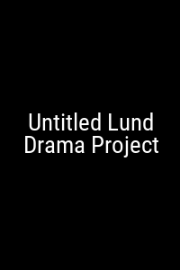 Untitled Lund Drama Project Movie Poster Not Available