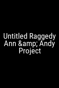 Untitled Raggedy Ann & Andy Project Movie Poster Not Available