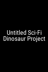 Untitled Sci-Fi Dinosaur Project Movie Poster Not Available