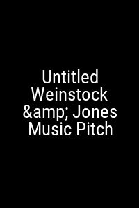 Untitled Weinstock & Jones Music Pitch Movie Poster Not Available