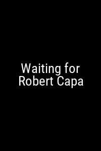 Waiting for Robert Capa Movie Poster Not Available