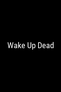 Wake Up Dead Movie Poster Not Available