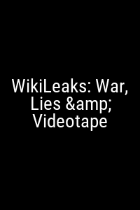 WikiLeaks: War, Lies & Videotape Movie Poster Not Available