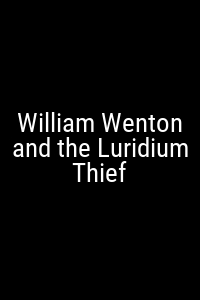 William Wenton and the Luridium Thief Movie Poster Not Available