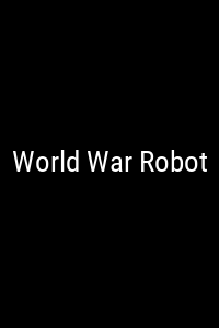 World War Robot Movie Poster Not Available