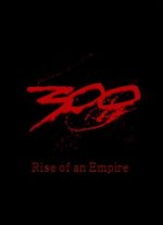 300: Rise of An Empire Movie posters