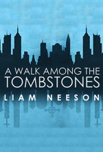 A Walk Among the Tombstones Movie posters