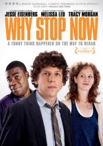 Why Stop Now? Movie photos