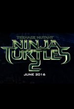 Teenage Mutant Ninja Turtles: Out of the Shadows Movie posters