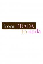 From Prada to Nada Movie posters