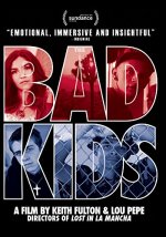 The Bad Kids Movie photos