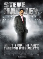 Steve Harvey's Don't Trip... He Ain't Through with Me Yet! Movie posters