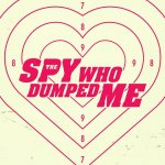 The Spy Who Dumped Me Movie photos