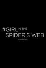 The Girl in the Spider's Web: A New Dragon Tattoo Story Movie posters