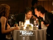 Two for the Money Movie photos